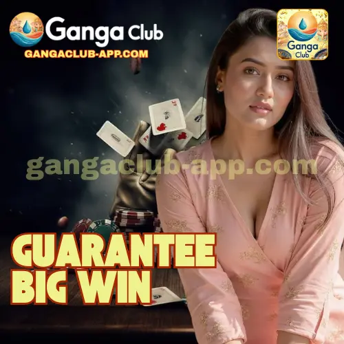 Ganga-Club-Guarantee-Big-Win